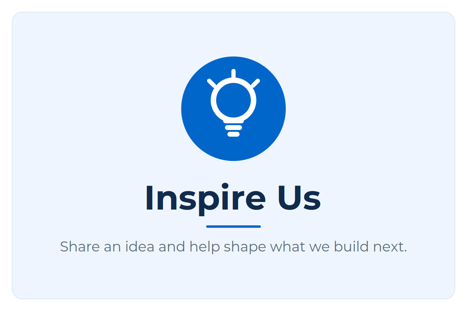 Inspire Us - share an idea for a service or feature